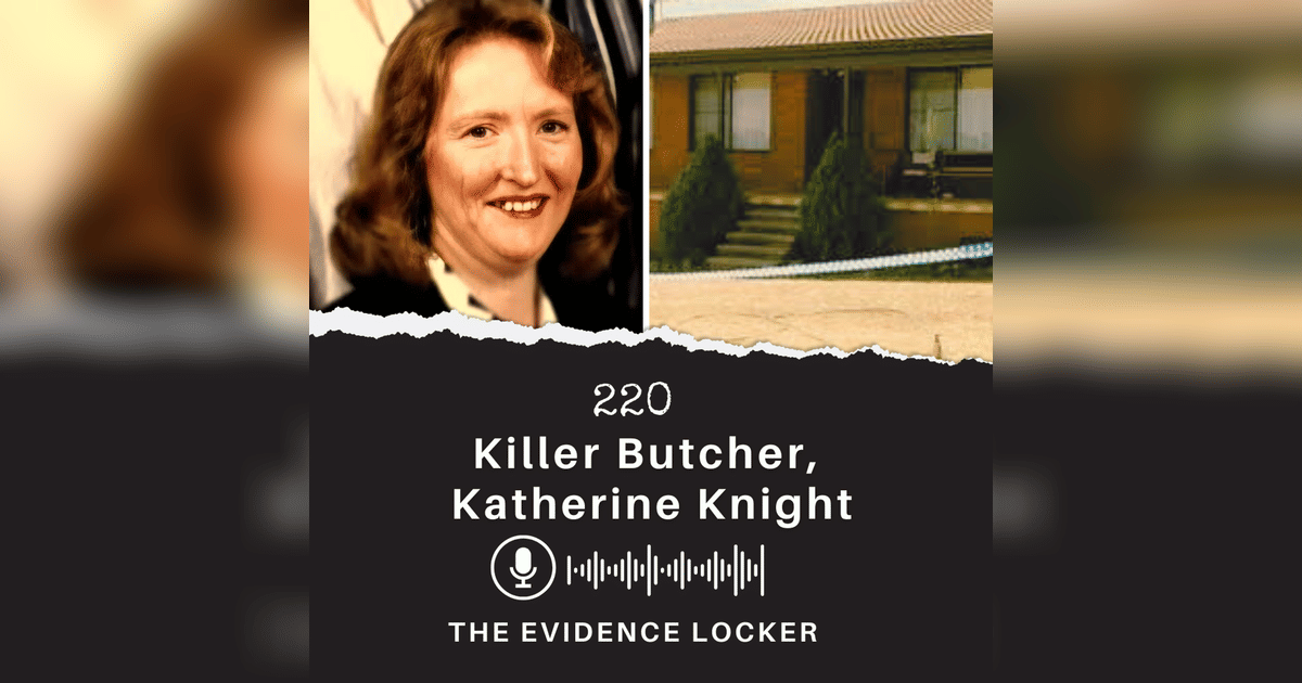 220: Killer Butcher, Katherine Knight | Australia | Step Inside the ...
