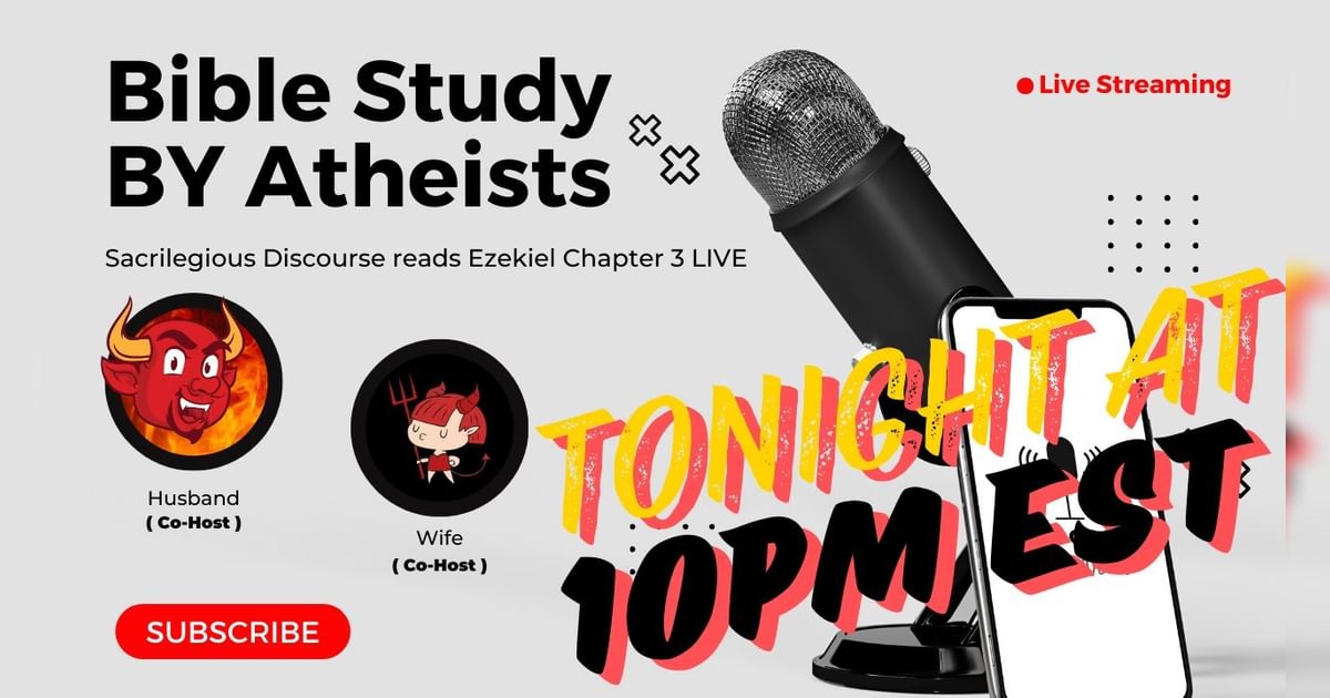 Bible Study BY Atheists Ezekiel Chapter 3 By Sacrilegious Discourse bible-study-by-atheists-ezekiel-chapter-3-by-sacrilegious-discourse
