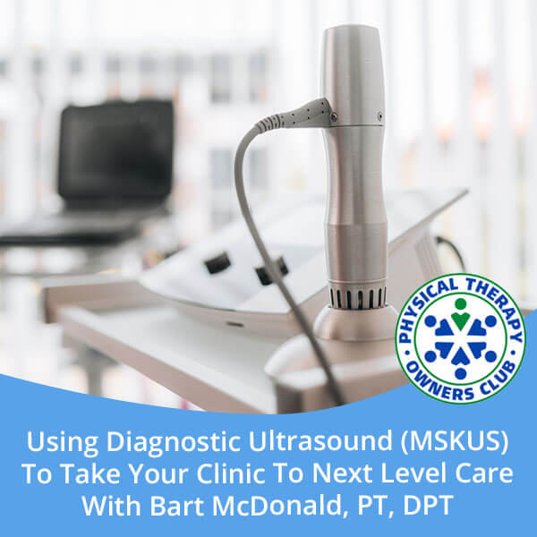 Using Diagnostic Ultrasound (MSKUS) To Take Your Clinic To Next Level ...