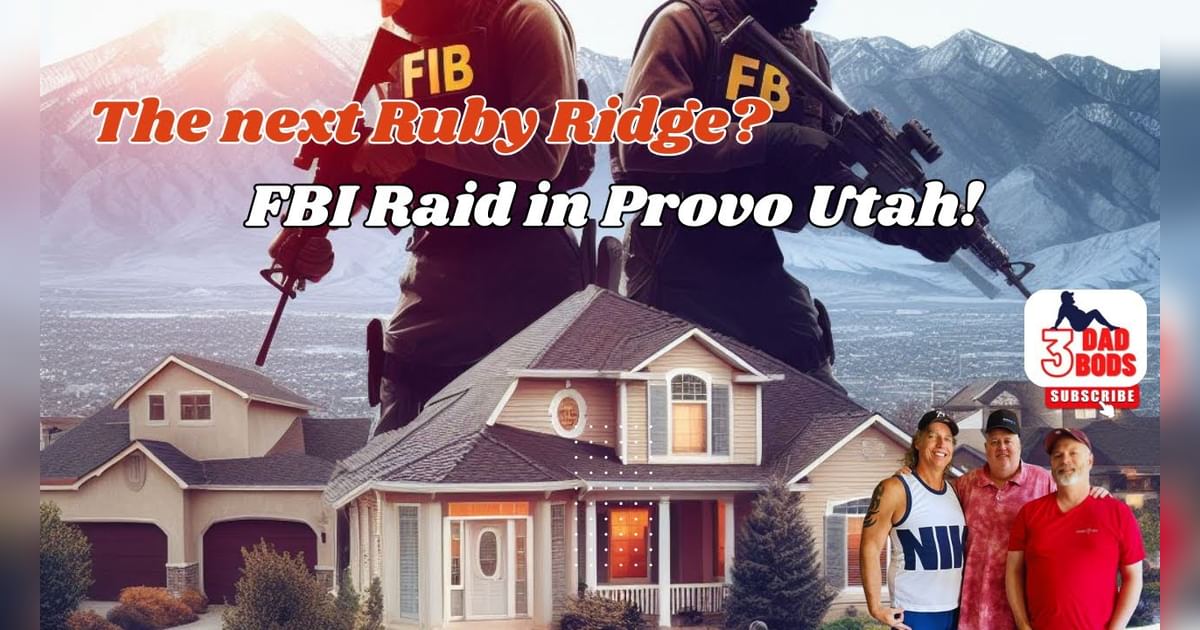 The next Ruby Ridge? Was the recent FBI raid in Provo justified ...