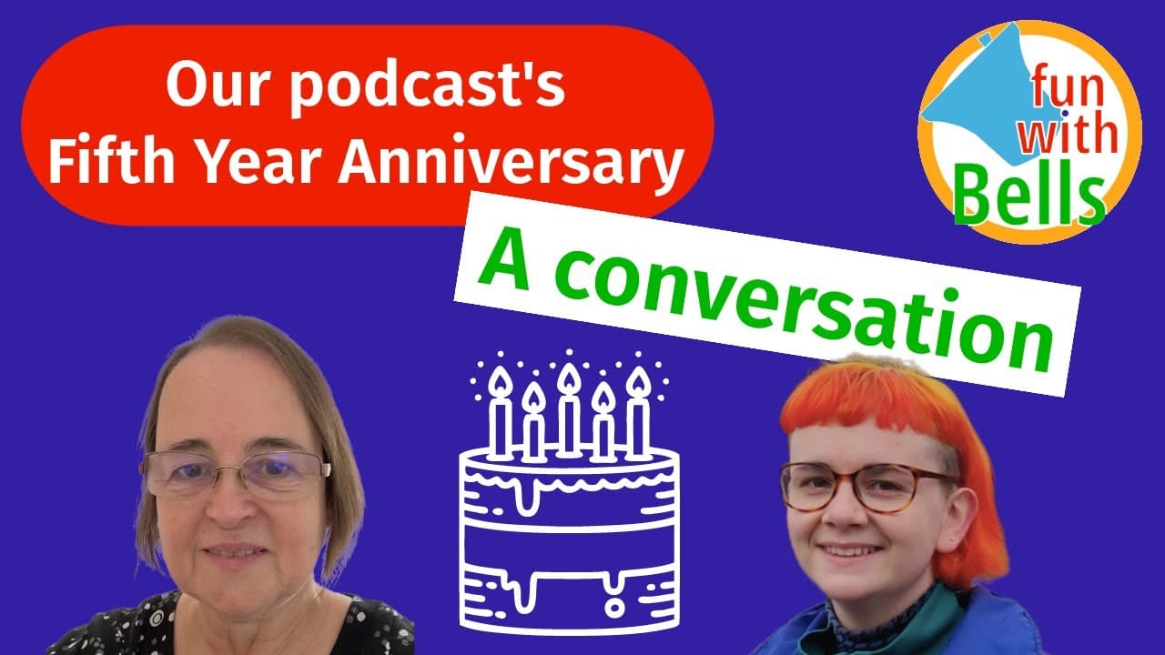 Our Podcast’s Fifth Year Anniversary | Fun with Bells - a podcast about ...