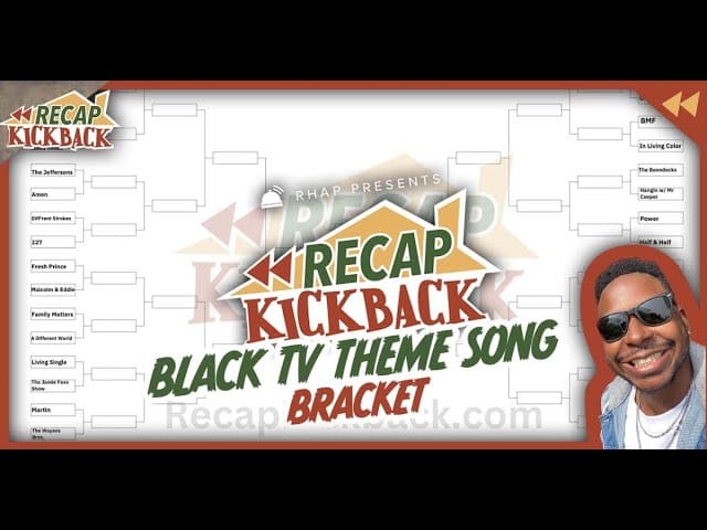 Black TV Theme Song Tournament Part 1 RECAP KICKBACK Podcast