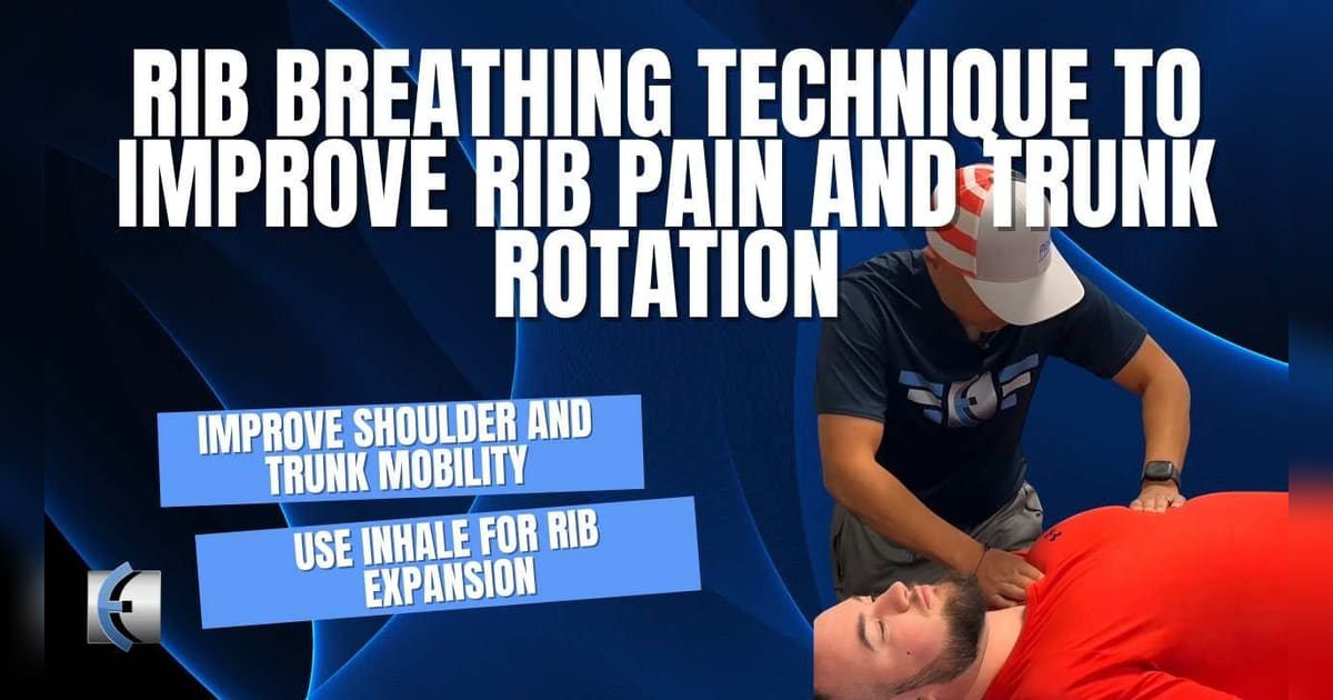 Breathing Rib Technique to Improve Rib Pain and Trunk Mobility | The PT ...