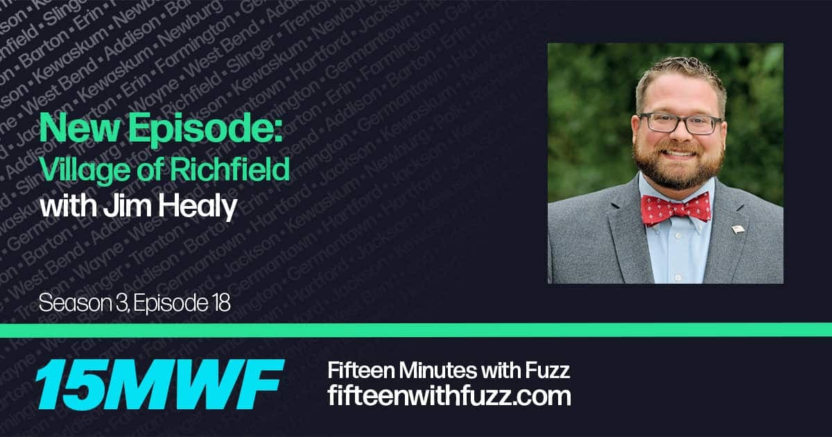 Updates from the Village of Richfield with Jim Healy Fifteen Minutes