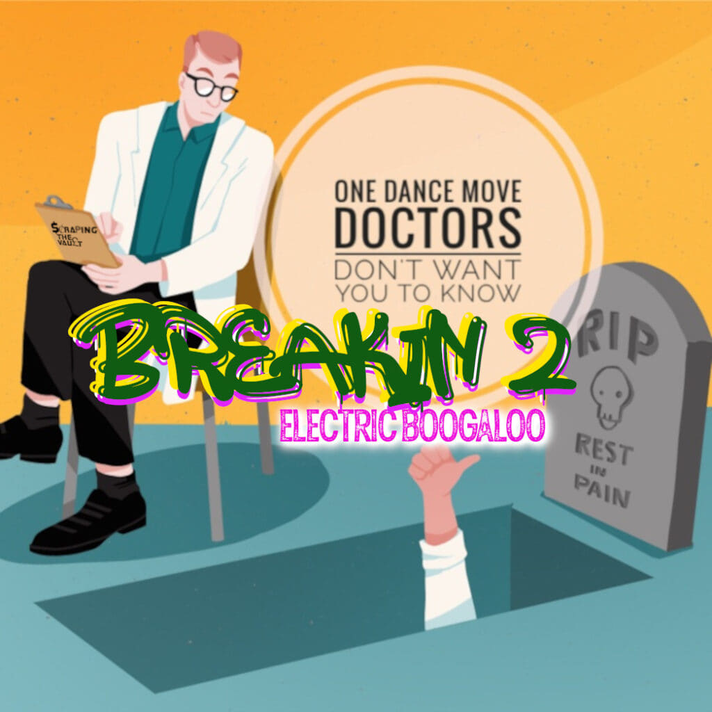 Breakin' 2: Electric Boogaloo | Unlock the secrets and stories of the ...