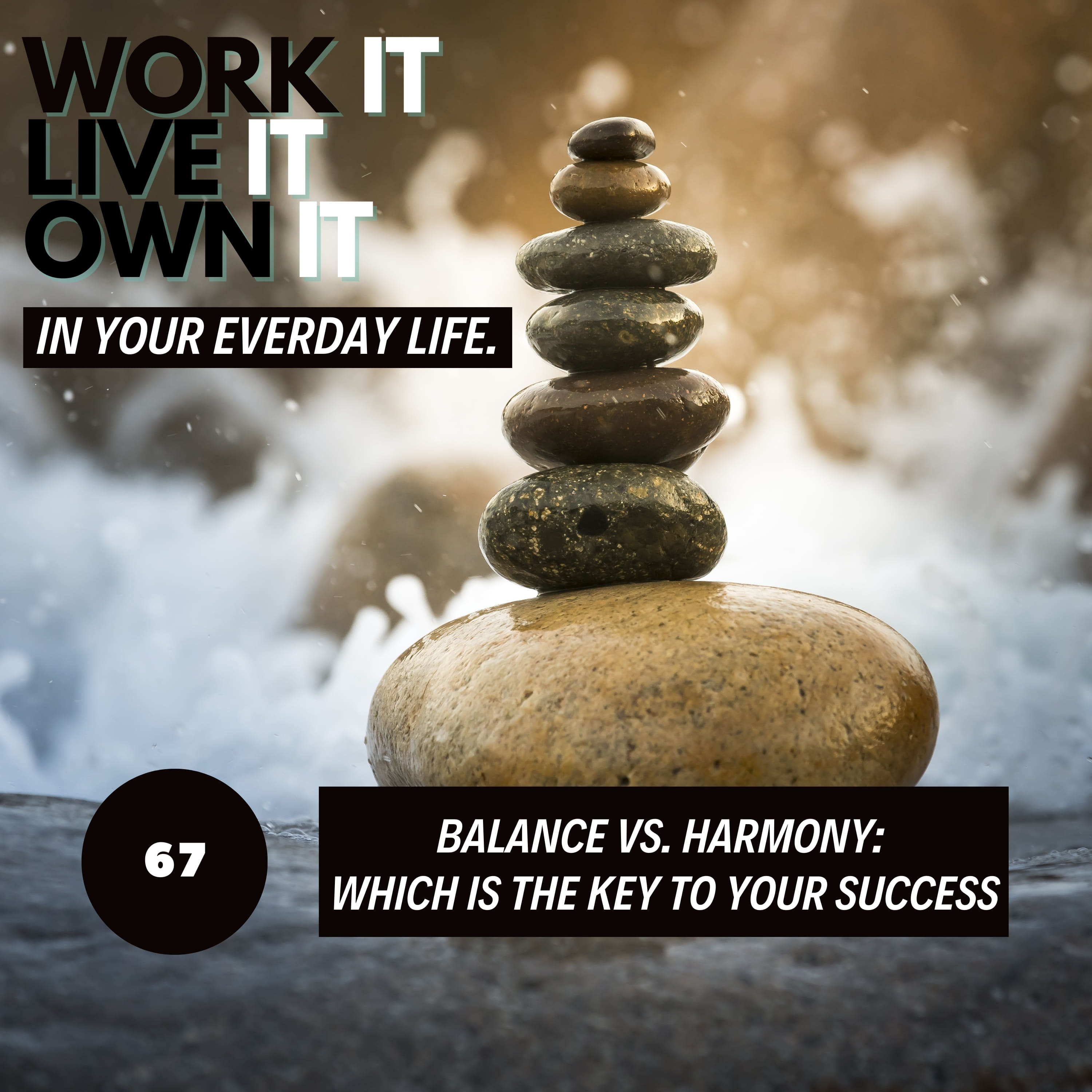 Work-Life Balance vs. Work-Life Harmony : Which is the Key to YOUR ...