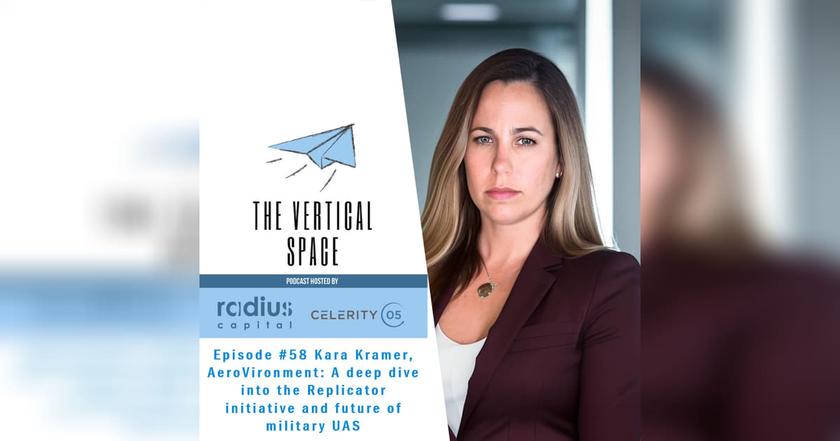 #58 Kara Kramer, AeroVironment: A deep dive into the Replicator ...